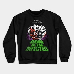 Dawn of the Infected v3 Crewneck Sweatshirt